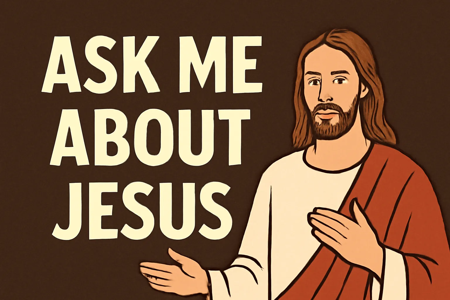 ask me about jesus