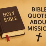 Bible Quotes About Mission: Inspiring Verses for Outreach bible quotes about mission