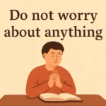 Bible Verse: Don't Worry About Anything - Find Comfort in God bible verse don't worry about anything